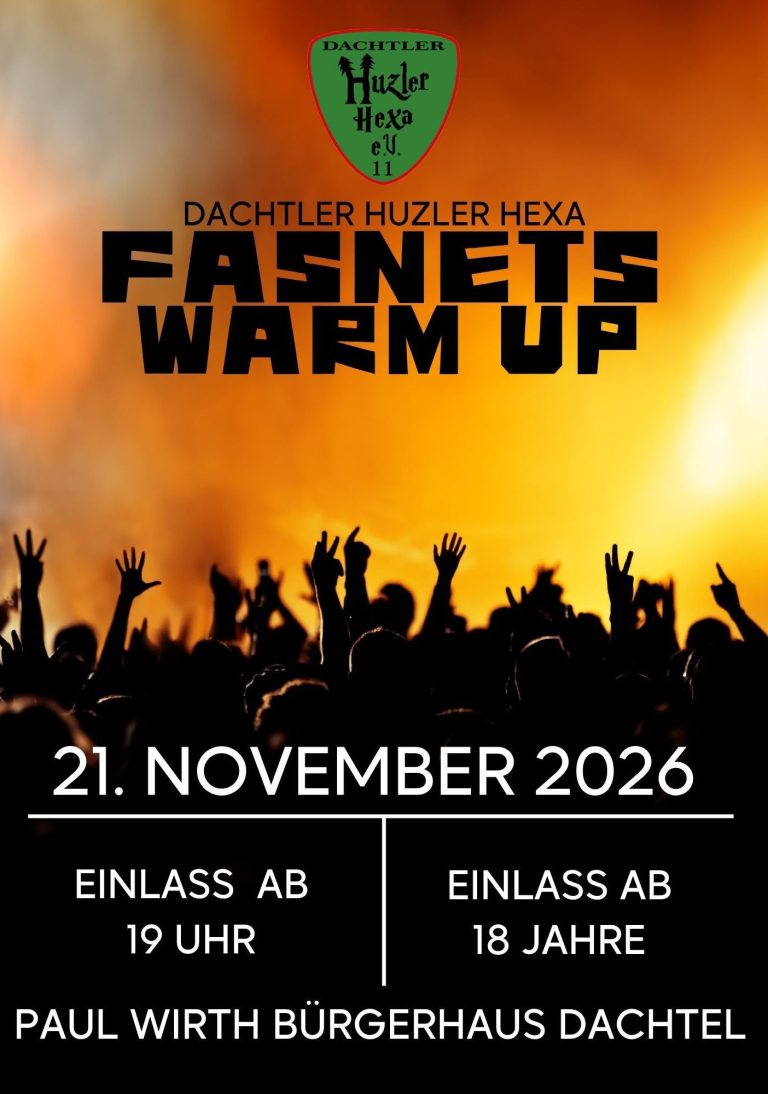 Fasnet's Warm-Up 2026 – Dachtler Huzler Hexa Veranstaltungsplakat zum Fasnet's Warm-Up 2026 der Dachtler Huzler Hexa im Paul-Wirth-Bürgerhaus Dachtel.